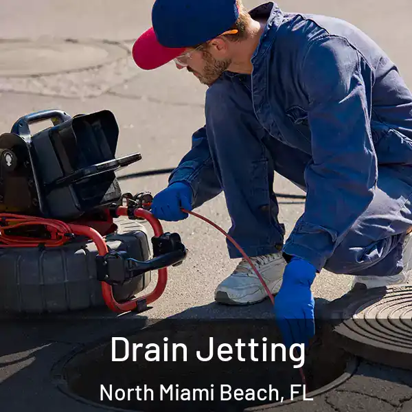  Drain Jetting North Miami Beach, FL