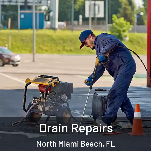  Drain Repairs North Miami Beach, FL