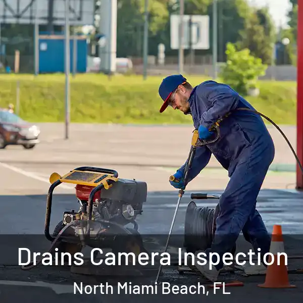  Drains Camera Inspection North Miami Beach, FL