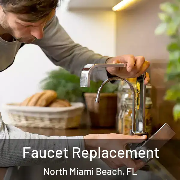  Faucet Replacement North Miami Beach, FL