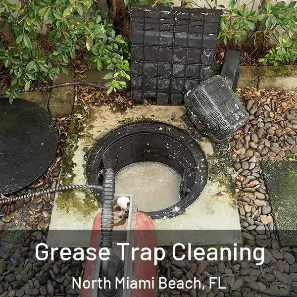  Grease Trap Cleaning North Miami Beach, FL