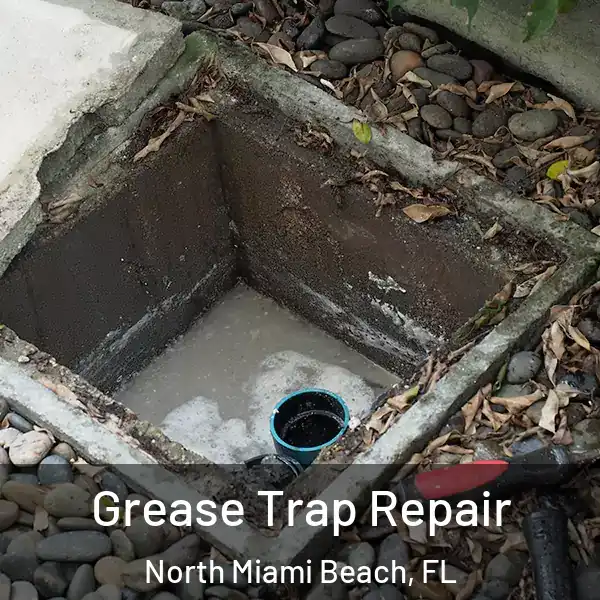  Grease Trap Repair North Miami Beach, FL
