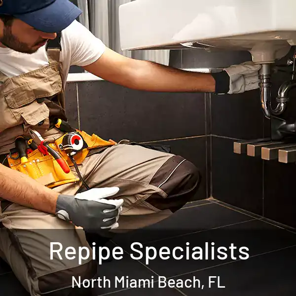  Repipe Specialists North Miami Beach, FL