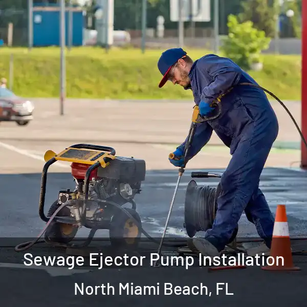  Sewage Ejector Pump Installation North Miami Beach, FL
