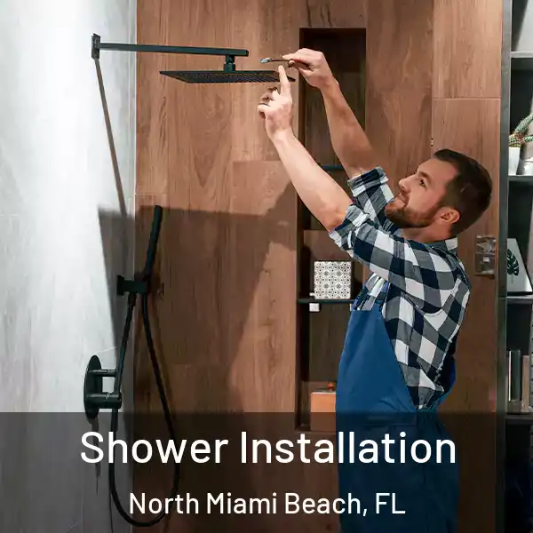  Shower Installation North Miami Beach, FL