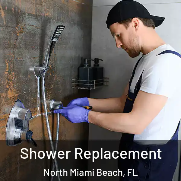  Shower Replacement North Miami Beach, FL