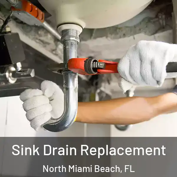  Sink Drain Replacement North Miami Beach, FL