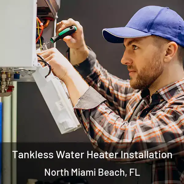  Tankless Water Heater Installation North Miami Beach, FL