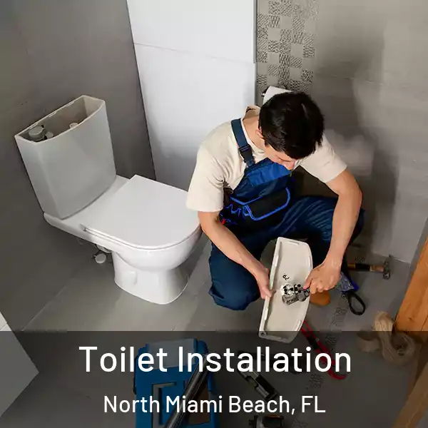  Toilet Installation North Miami Beach, FL