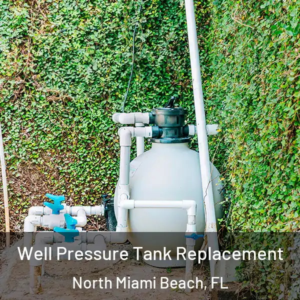  Well Pressure Tank Replacement North Miami Beach, FL