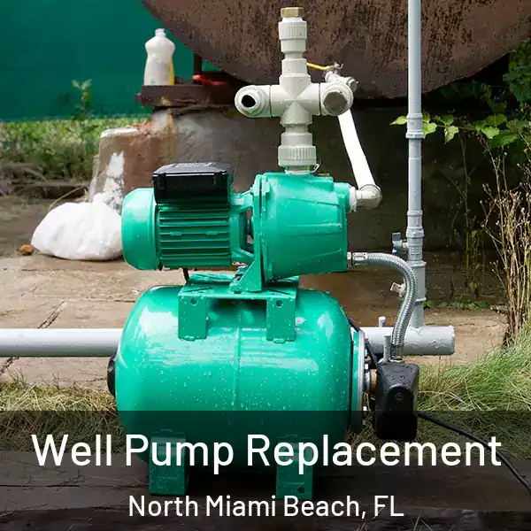  Well Pump Replacement North Miami Beach, FL